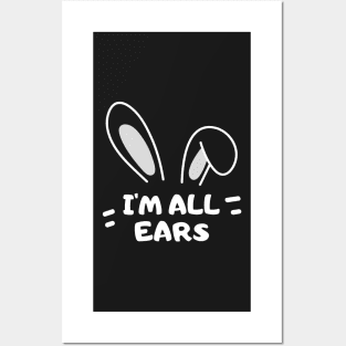 I'm All Ears Posters and Art